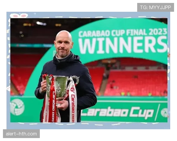 滕哈赫掌舵曼联重建之路：球队未来方向与关键举措解析